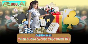 Casino 6623 - Tìm hiểu thiên đường cá cược trực tuyến Số 1